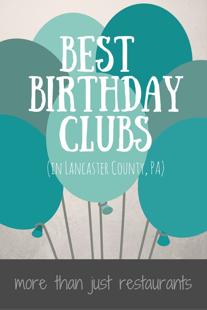 A complete list of the best Birthday Clubsto sign up for in Lancaster County, PA (1)