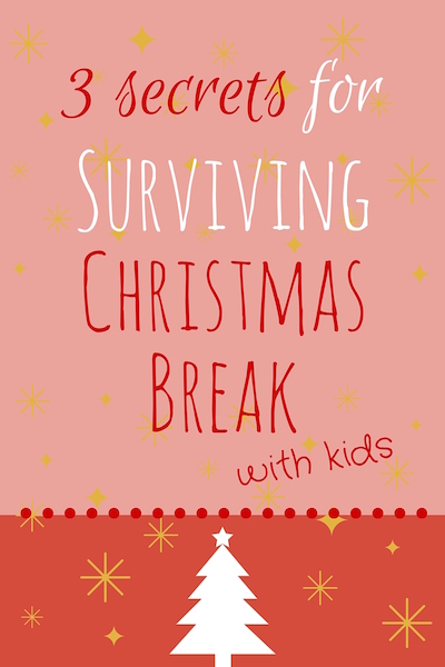 Surviving Christmas Break With Kids