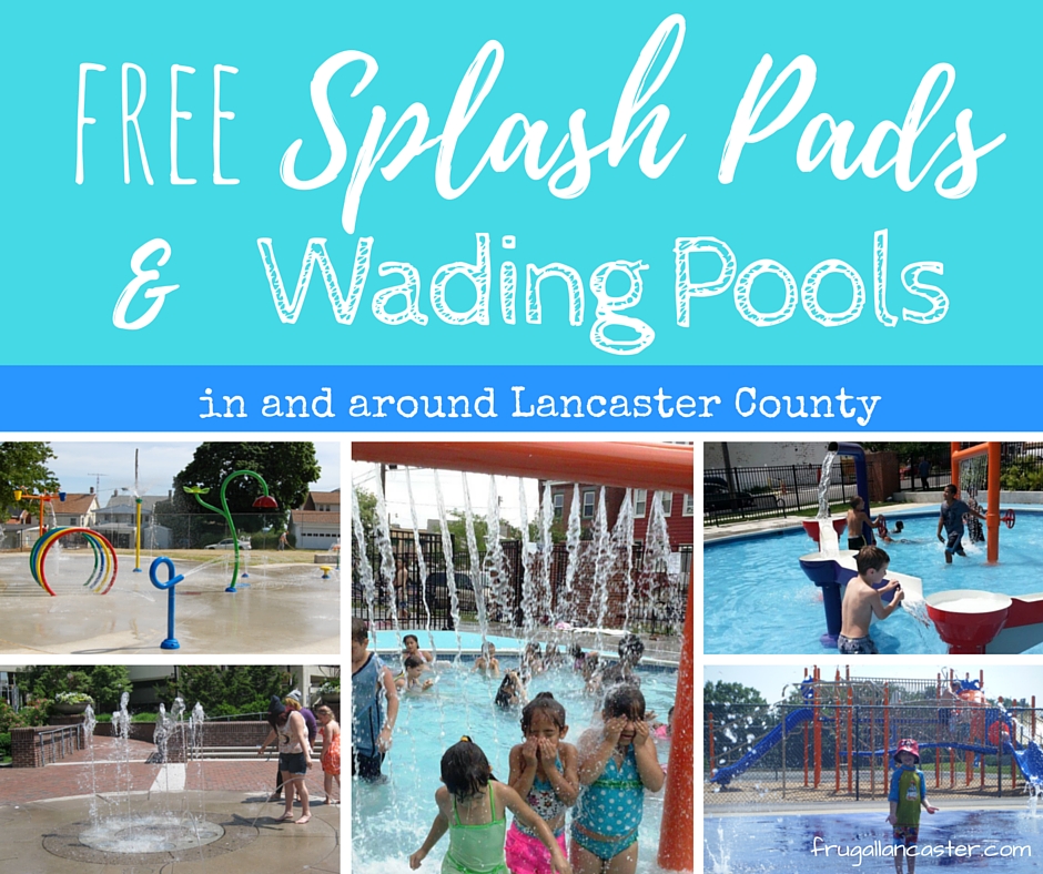 Splash Pads and wading pools summer water fun free in lancaster county