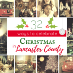 unique ways to celebrate christmas in lancaster county this holiday season