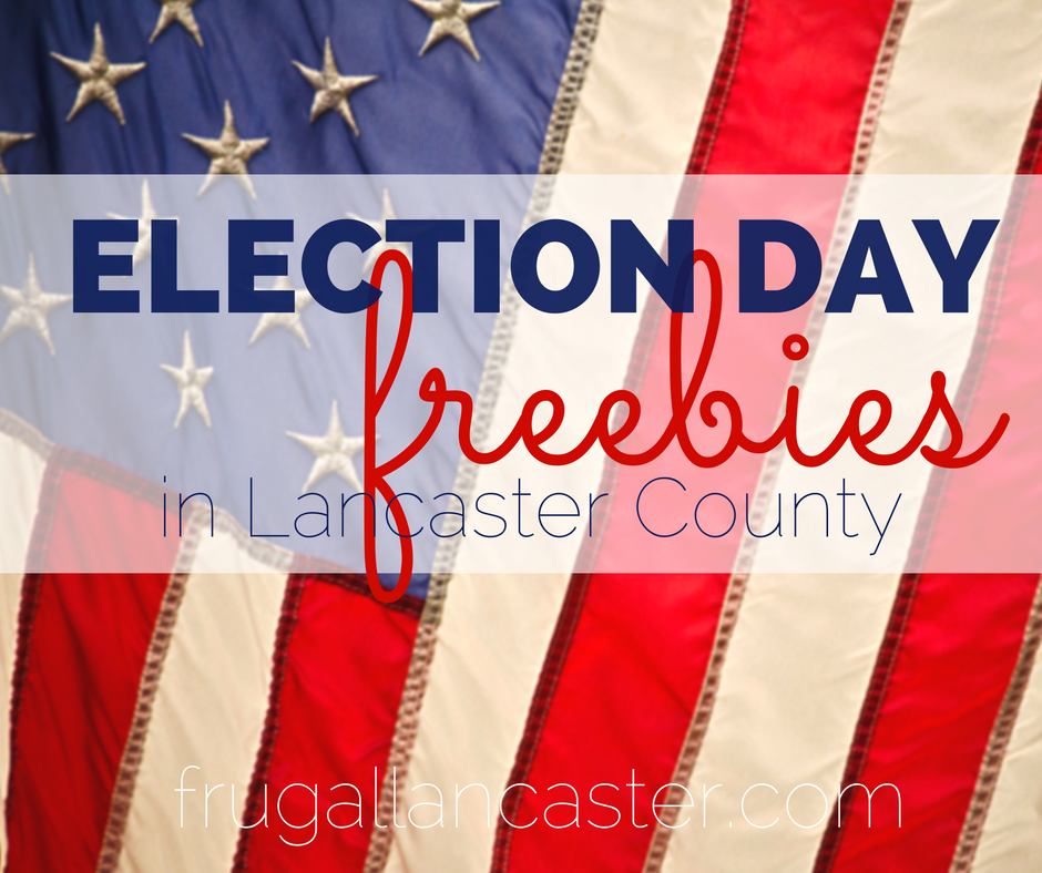election day freebies in lancaster county