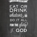 Whether You Eat Or Drink 1 Corinthians 10:31