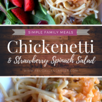 Chickenetti with Strawberry Spinach Salad {A Simple Family Meal Idea}