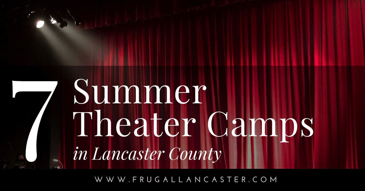 7 Summer Theater Camps in Lancaster County